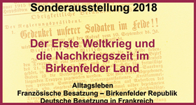Sonderausstellung 2018, Der Erste Weltkrieg und die Nachkriegszeit im Birkenfelder Land