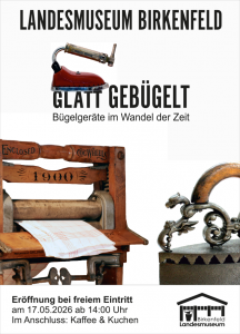 Plakat Glatt gebügelt : Eröffnung bei freiem Eintritt am 17.05.2026 ab 14 Uhr